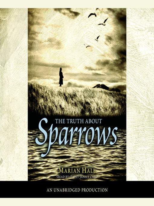Title details for The Truth About Sparrows by Marian Hale - Available